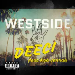 Westside (feat. Rob Jarrah) - Single by Deeci album reviews, ratings, credits