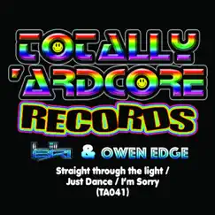 Straight Through the Light / Just Dance / I'm Sorry - Single by Lil Bri & Owen Edge album reviews, ratings, credits