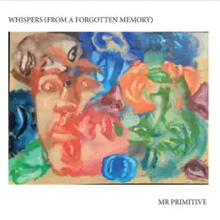 Whispers from a Forgotten Memory by Mr Primitive album reviews, ratings, credits