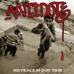 No Peace in Our Time by Antidote album reviews, ratings, credits