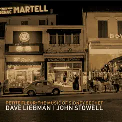 Petite Fleur: The Music of Sidney Bechet by Dave Liebman & John Stowell album reviews, ratings, credits