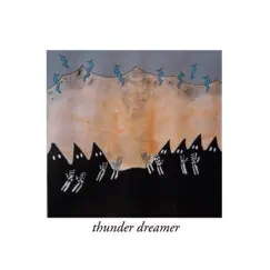 Thunder Dreamer - EP by Thunder Dreamer album reviews, ratings, credits
