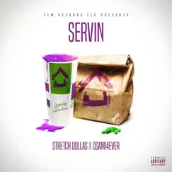 Servin - Single by Stretch Dollas & osami4ever album reviews, ratings, credits