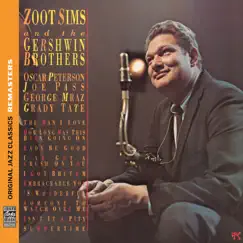 Zoot Sims and the Gershwin Brothers (Remastered) [with Oscar Peterson, Joe Pass, George Mraz & Grady Tate] by Zoot Sims album reviews, ratings, credits