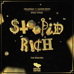 Stoopid Rich (feat. TITUS) [Kompany Remix] Song Lyrics