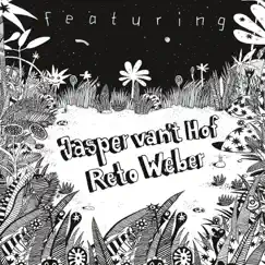 Featuring by Jasper van't Hof & Reto Weber album reviews, ratings, credits