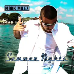 Summer Nights - Single by Mark Milez album reviews, ratings, credits