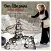 Den lille prins (En musikfortælling frit efter Antoine de Saint-Exupéry) album lyrics, reviews, download