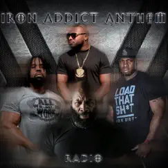 Iron Addict Anthem (Radio Edit) [feat. C.T. Fletcher, Big Hurk & P-Nice] - Single by Big Rob album reviews, ratings, credits