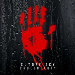 Cruel Beauty - EP by Cutoff_Sky album reviews, ratings, credits