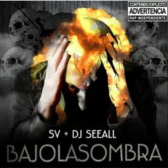 Sv + Dj SeeAll by Bajolasombra & SV album reviews, ratings, credits