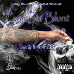 Pass Da Blunt by DayDayDollas$$$ album reviews, ratings, credits