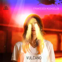Vulcano (Radio Edit) - Single by Francesca Michielin album reviews, ratings, credits