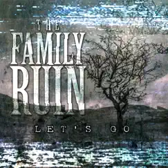 Let's Go - Single by The Family Ruin album reviews, ratings, credits
