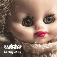 Be My Dolly by Twister album reviews, ratings, credits