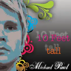 10 Feet Tall by Michael Paul album reviews, ratings, credits