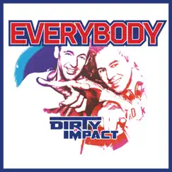 Everybody - EP by Dirty Impact album reviews, ratings, credits