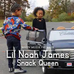 Snack Queen - Single by Lil Noah James album reviews, ratings, credits