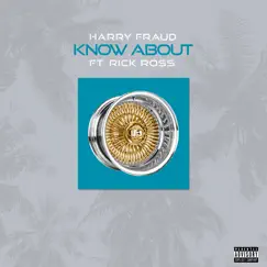 Know About (feat. Rick Ross) - Single by Harry Fraud album reviews, ratings, credits