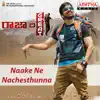Naake Ne Nachesthunna (From "Raja the Great") - Single album lyrics, reviews, download