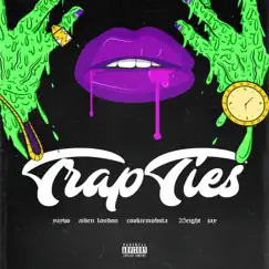 Trap Ties (feat. Aiden London, Cookiemobsta, 25eight & Jay) Song Lyrics