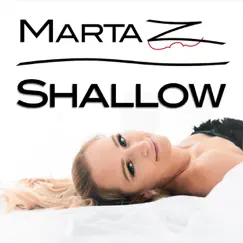 Shallow - Single by Marta Z album reviews, ratings, credits