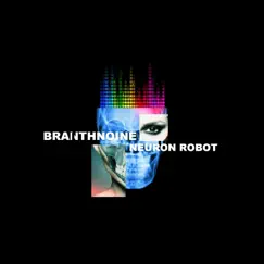 Neuron Robot - Single by Branthnoine album reviews, ratings, credits