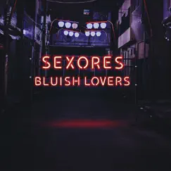 Bluish Lovers - Single by Sexores album reviews, ratings, credits