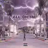 All on Me (feat. YR) - Single album lyrics, reviews, download