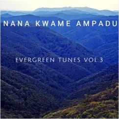 Evergreen Tunes, Vol. 3 by Nana Kwame Ampadu album reviews, ratings, credits