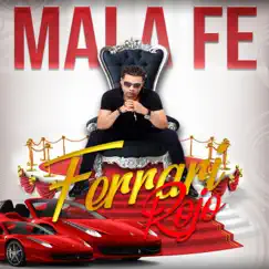 Ferrari Rojo - Single by Mala Fe album reviews, ratings, credits