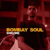 Bombay Soul - EP album lyrics, reviews, download