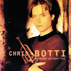Midnight Without You by Chris Botti album reviews, ratings, credits