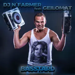 Basstard (feat. Geilomat) - Single by DJ N'Farmer album reviews, ratings, credits