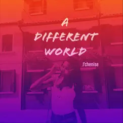 A Different World - Single by Jchenise album reviews, ratings, credits