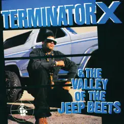Terminator X & the Valley of the Jeep Beets by Terminator X album reviews, ratings, credits