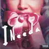 I Needa (feat. Rico Nasty) - Single album lyrics, reviews, download
