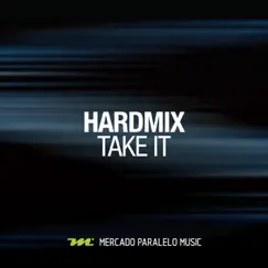 Take It - EP by Hardmix album reviews, ratings, credits