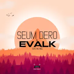 Shining - Single by Seum Dero & Evalk album reviews, ratings, credits