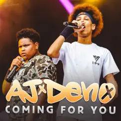 Coming for You - Single by AJ x Deno album reviews, ratings, credits