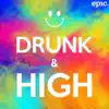 Drunk & High (feat. Synne) - Single album lyrics, reviews, download