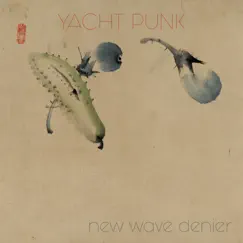 New Wave Denier - Single by Yacht Punk album reviews, ratings, credits