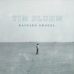 Raining Gravel - Single by Tim Bluhm album reviews, ratings, credits