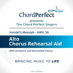 Handel's Messiah - HWV 56 - Alto Chorus Rehearsal Aid by The Chord Perfect Singers album reviews, ratings, credits