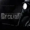 Decline - Single album lyrics, reviews, download