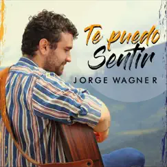 Te Puedo Sentir - Single by Jorge Wagner album reviews, ratings, credits