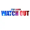 Watch Out - Single album lyrics, reviews, download