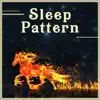 Sleep Pattern: Restorative Night, Insomnia Relief, Lucid Dreaming Hypnosis, Friendly Bed, Deep Slumber, Dream Book album lyrics, reviews, download