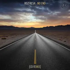 No End (feat. Rozfresh) [Cb Remix] - Single by CB album reviews, ratings, credits