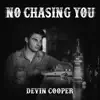 No Chasing You - Single album lyrics, reviews, download